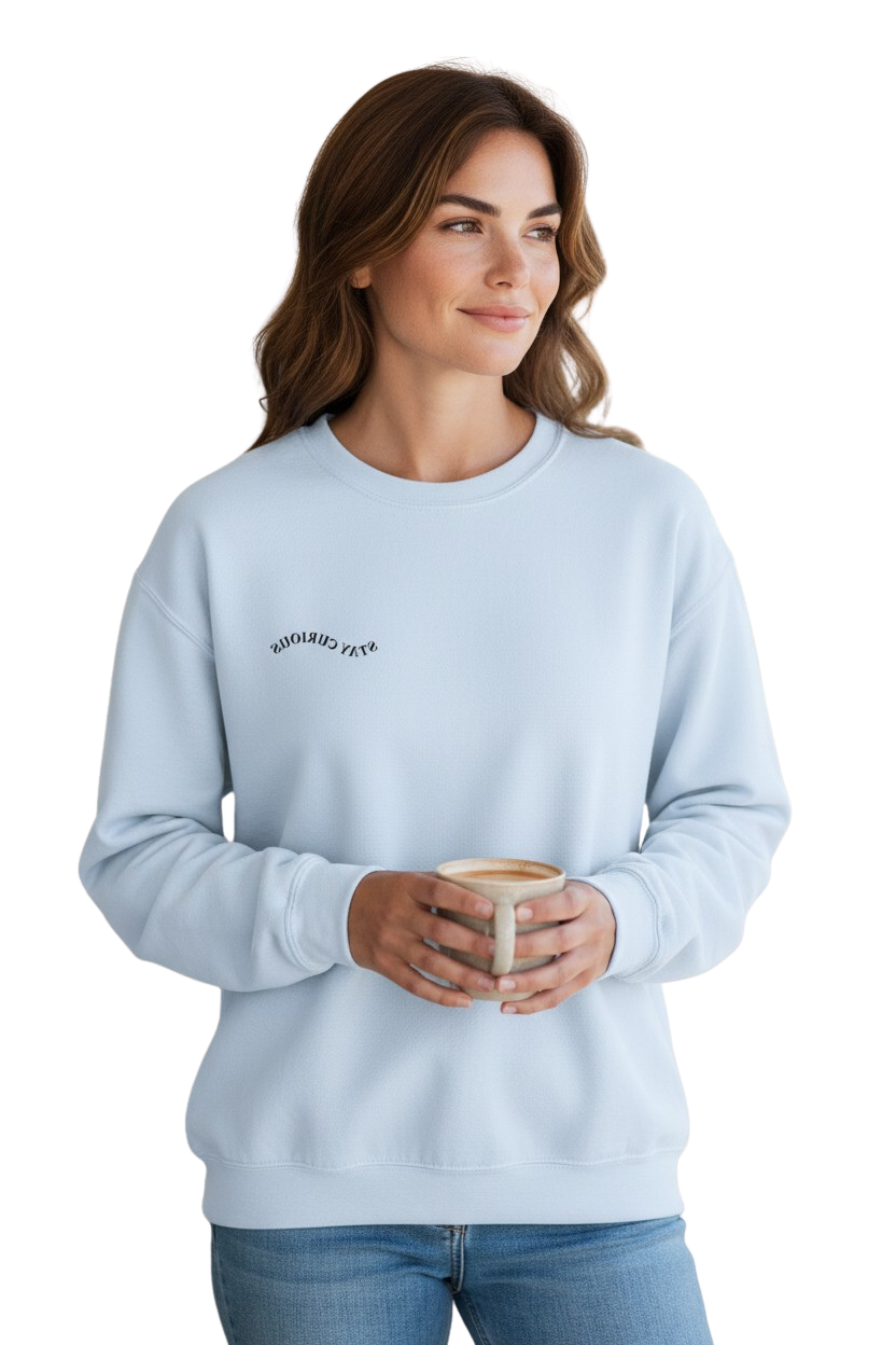 The "Stay Curious" Sweatshirt (Blue)